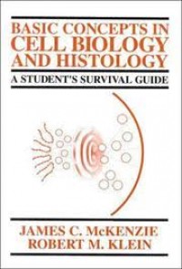 Basic Concepts in Cell Biology and  Histology ( a student's survival guide )