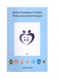 Buku panduan Praktis Pelayanan Kontrasepsi