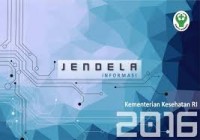 Jendela informasi : Kementerian Kesehatan RI 2016