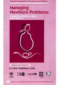 Managing Newborn Problems : A Guide for doctors, nurses, and midwives.
