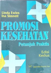 Promosi Kesehatan : Petunjuk Praktis