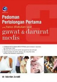 Pedoman pertolongan pertama yg harus dilakukan saat gawat dan darurat medis