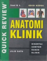 Quick Review, Anatomi Klinik, Disertai contoh kasus klinik.
