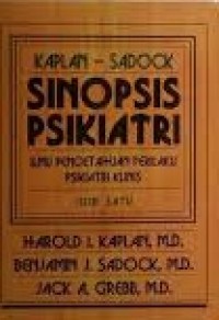Sinopsis Psikiatri, Ilmu Pengetahuan Perilaku Psikiatri Klinis, Jilid. 1