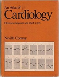 an Atlas of cardiology electrocardiograms and chest x-rays