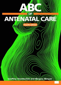 ABC of Antenatal Care Fourth Edition