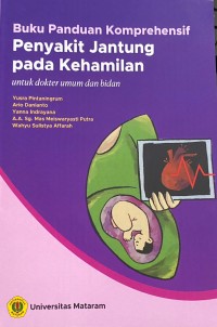 Buku Panduan Komprehensif Penyakit Jantung pada Kehamilan