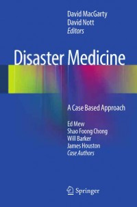 Disaster Medicine : A Case Based Approach