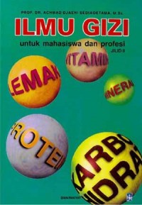 Ilmu Gizi, untuk mahasiswa dan profesi jilid. II