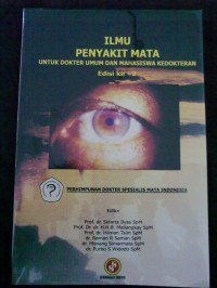 Ilmu Penyakit Mata ; untuk Dokter Umum dan Mhs Kedokteran Edisi 2.