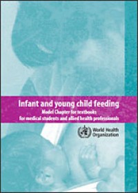 Infant and young child feeding Model Chapter for textbooks for medical students and allied health professionals.