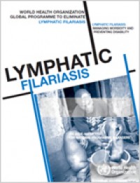 Lymphat C Filariasis : An Ande-Memorie for National  programme Managers..