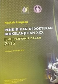 Naskah lengkap pendidikan kedokteran berkelanjutan XXX Ilmu penyakit dalam 2015