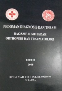 Pedoman diagnosis dan terapi bag/smf ilmu bedah orthopedi dan traumatologi