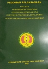 Program pengembangan pendidikan keprofesional berkelanjutan (continuing profesional development) dokter spesialis pulmonologi Indonesia