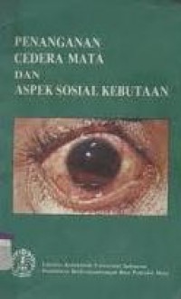 Penanganan Cedera Mata dan Aspek Sosial Kebutaan.
